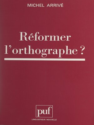 cover image of Réformer l'orthographe ?